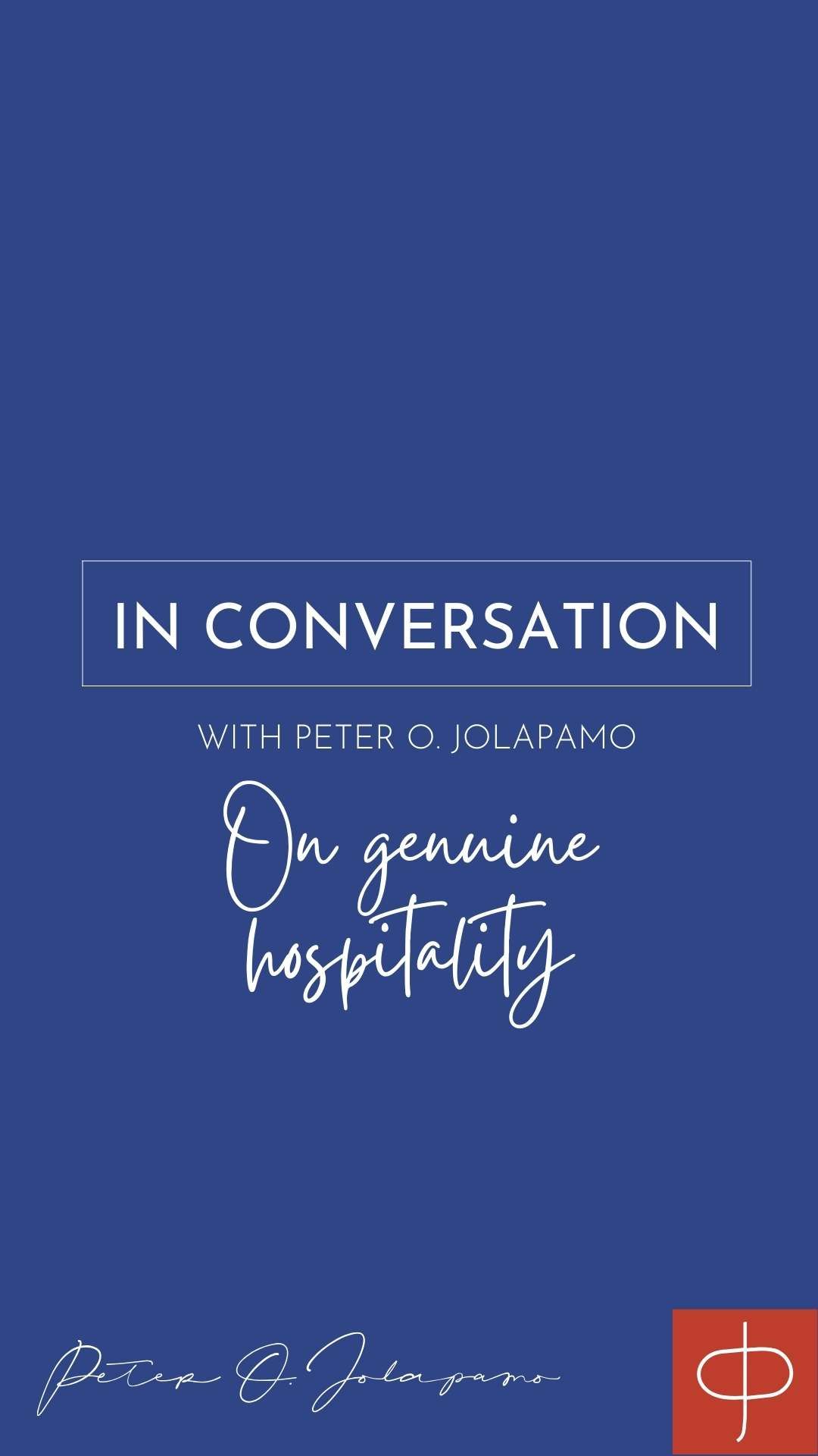 Peter O. Jolapamo on genuine hospitality