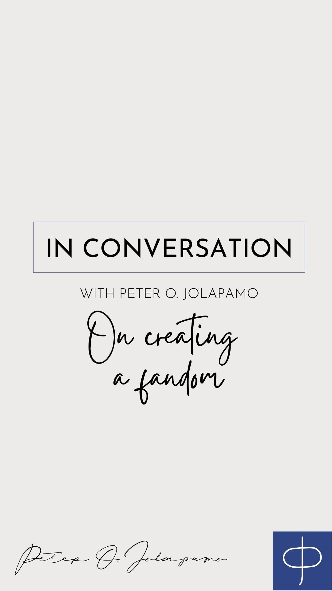 Peter O. Jolapamo on creating a fandom