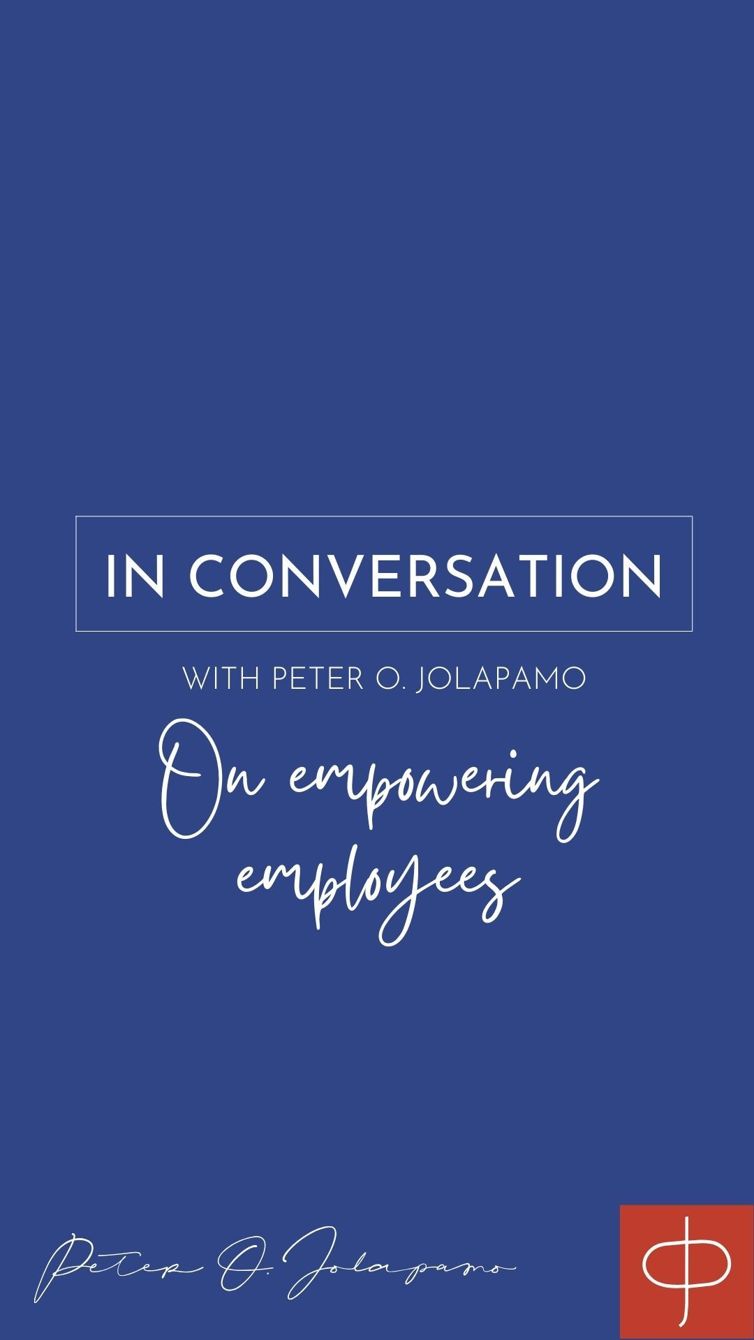 Peter O. Jolapamo on empowering employees