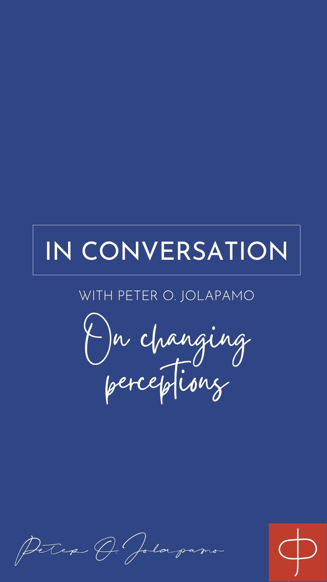 Peter O. Jolapamo On changing perceptions