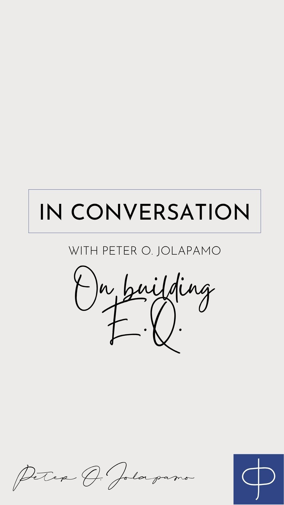Peter O. Jolapamo on building E.Q.