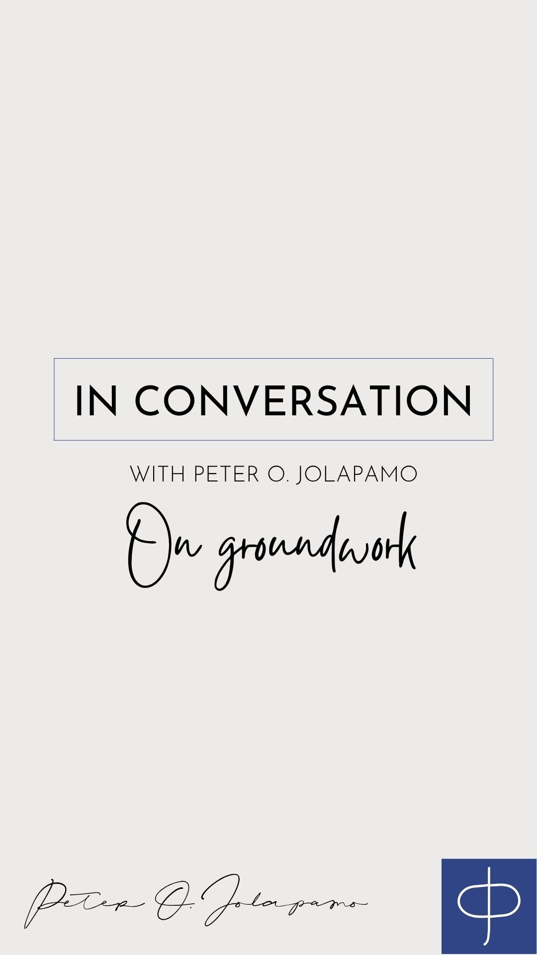 Peter O. Jolapamo on groundwork