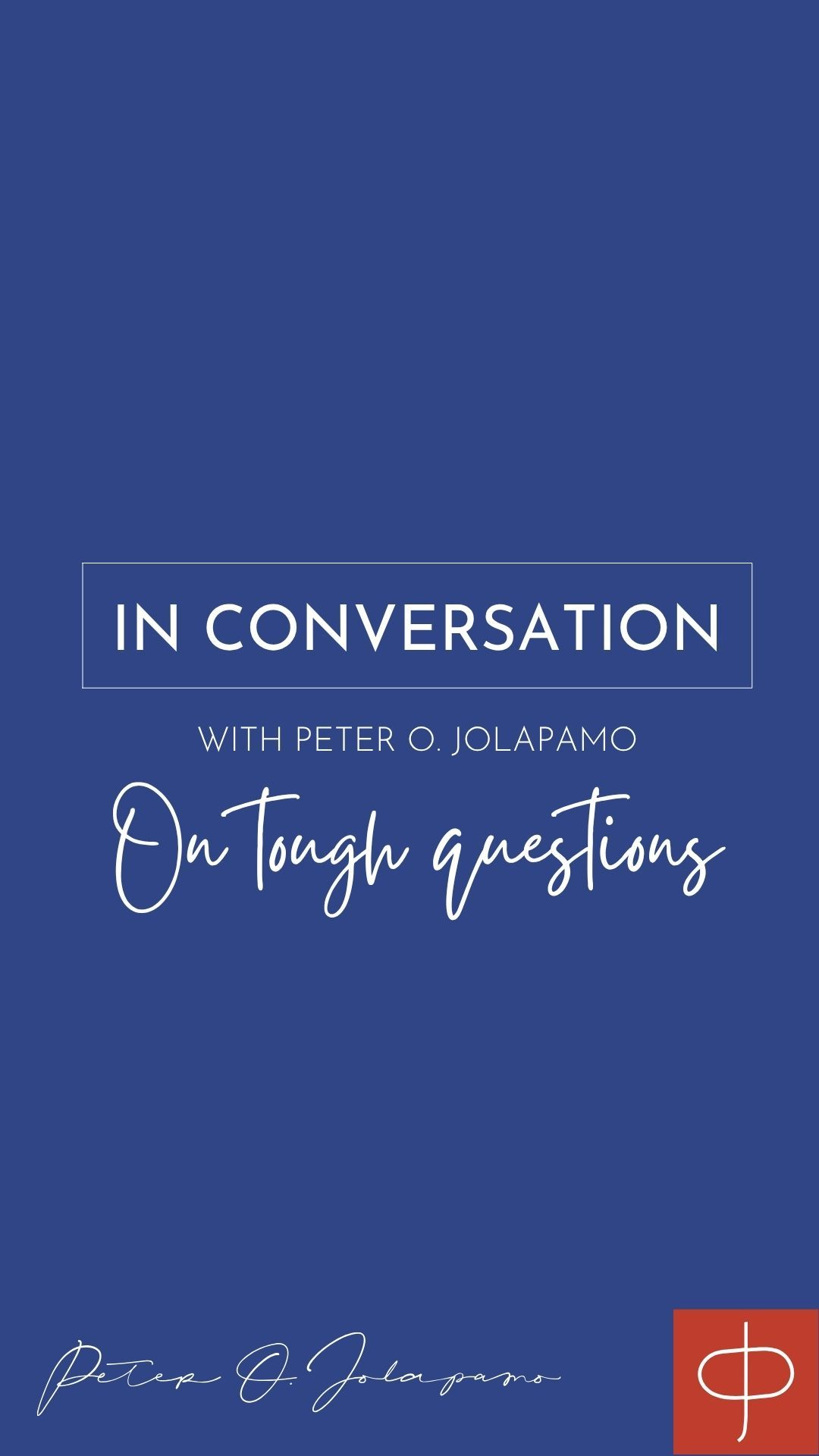 Peter O. Jolapamo on tough questions