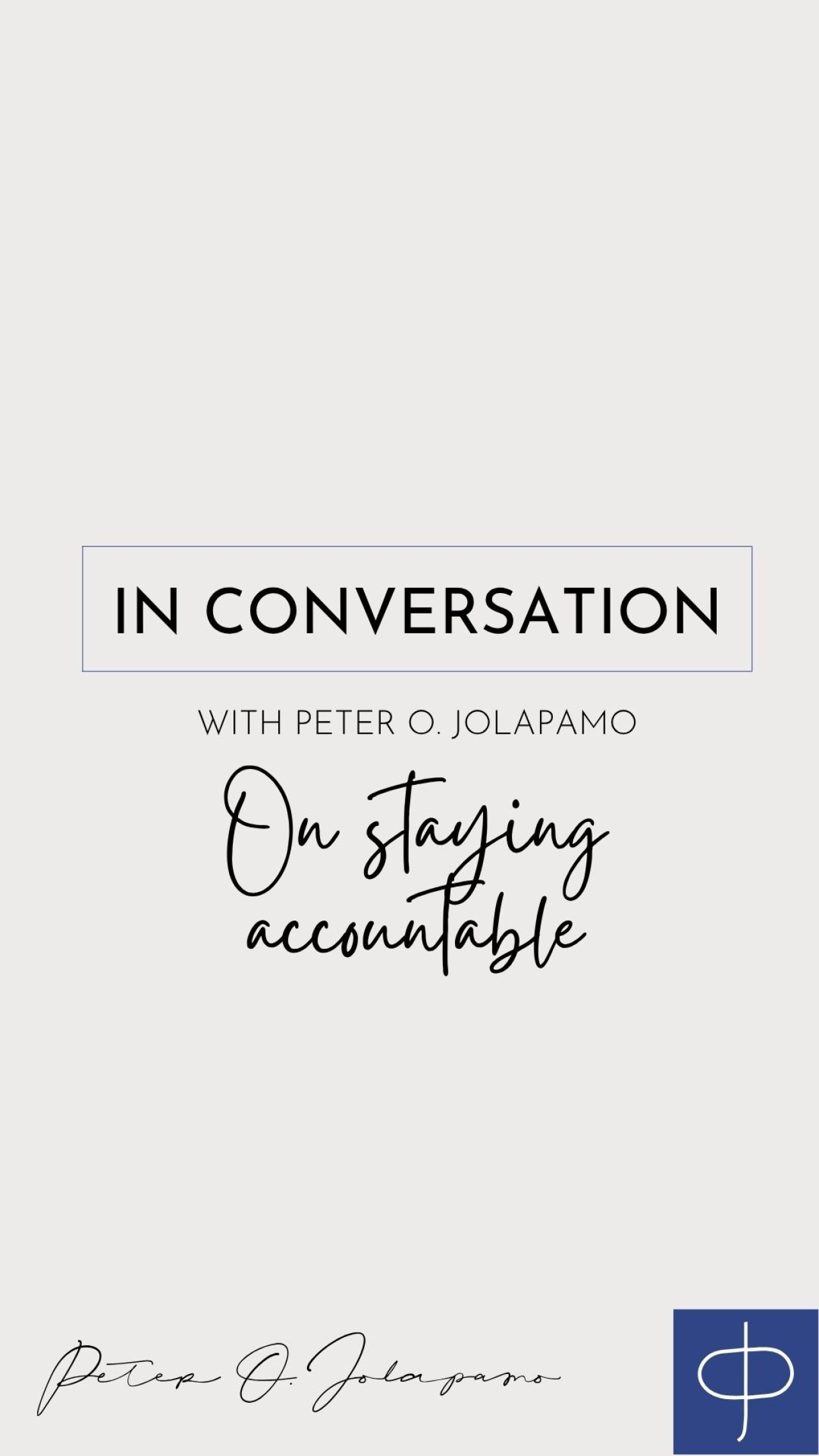 Peter O. Jolapamo on staying accountable