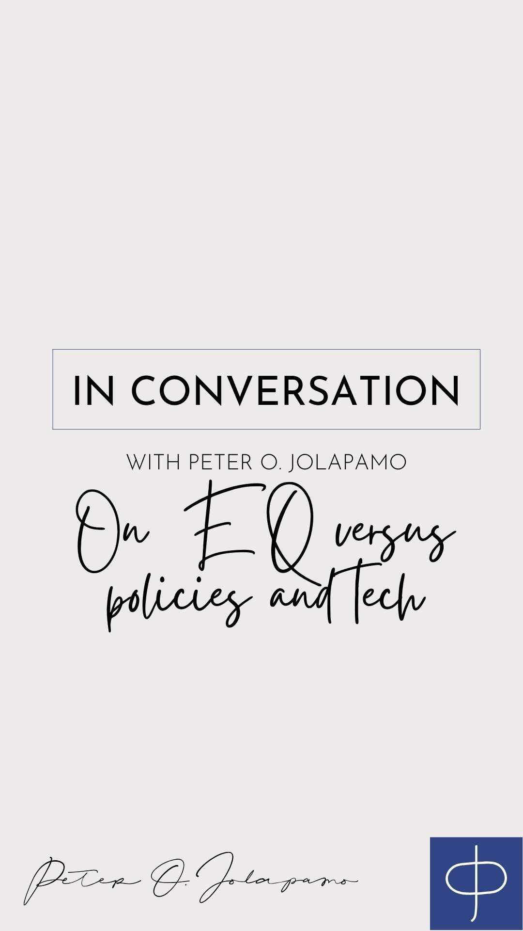 Peter O. Jolapamo on EQ vs policies and tech